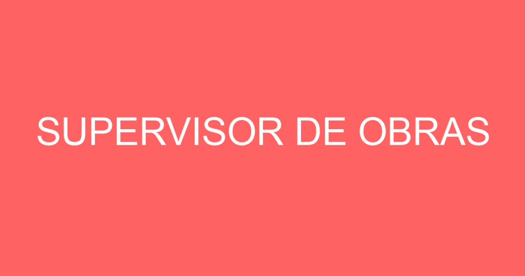 SUPERVISOR DE OBRAS 1