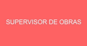 SUPERVISOR DE OBRAS 13