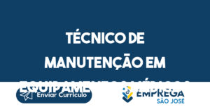 Técnico de manutenção em equipamentos médicos-São José dos Campos - SP 1