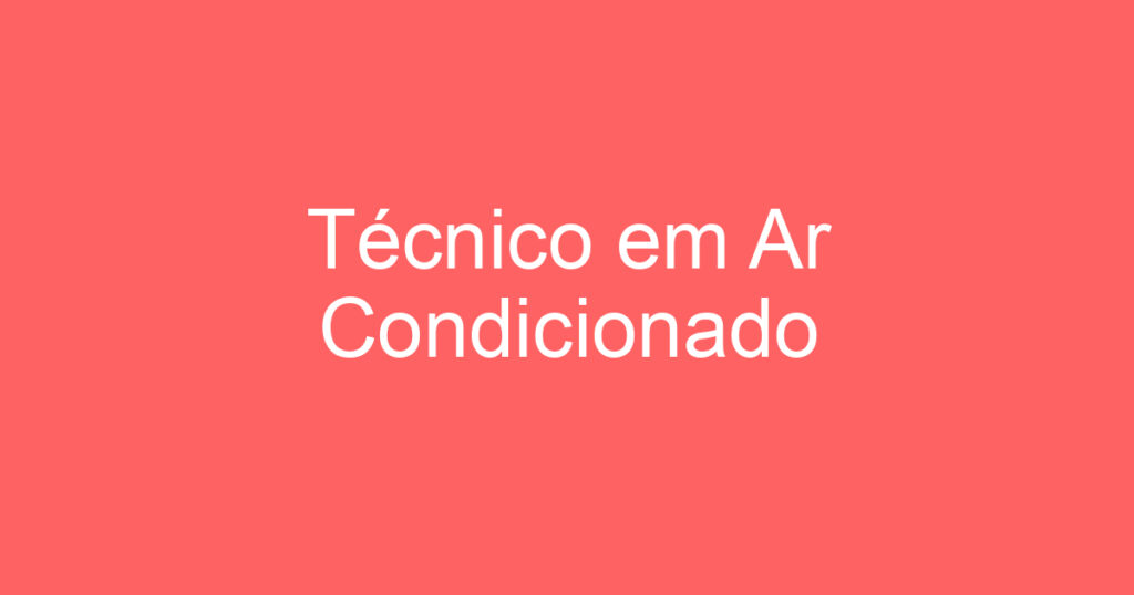 Técnico em Ar Condicionado-São José dos Campos - SP 1