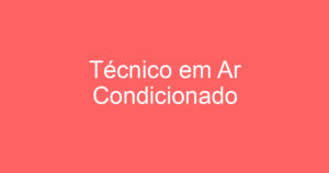 Técnico em Ar Condicionado-São José dos Campos - SP 13