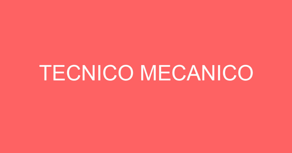 TECNICO MECANICO 1