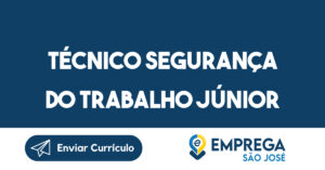 Técnico Segurança do Trabalho Júnior-São José dos Campos - SP 4