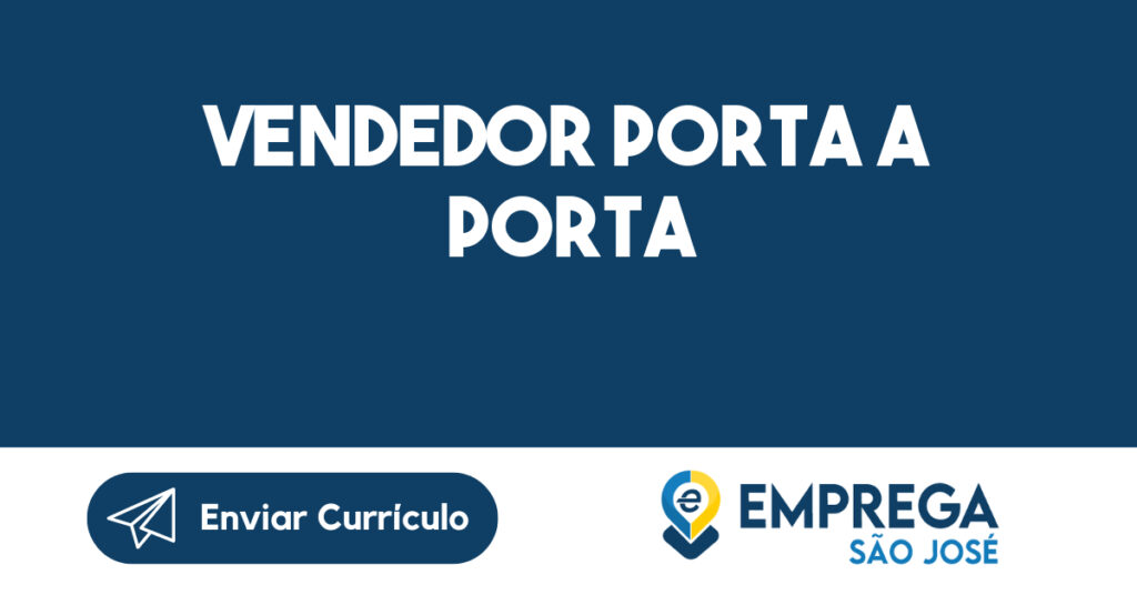 Vendedor Porta a Porta -São José dos Campos - SP 1