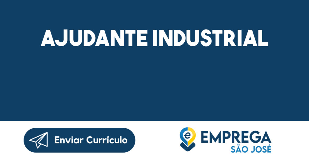 AJUDANTE INDUSTRIAL-São José dos Campos - SP 1