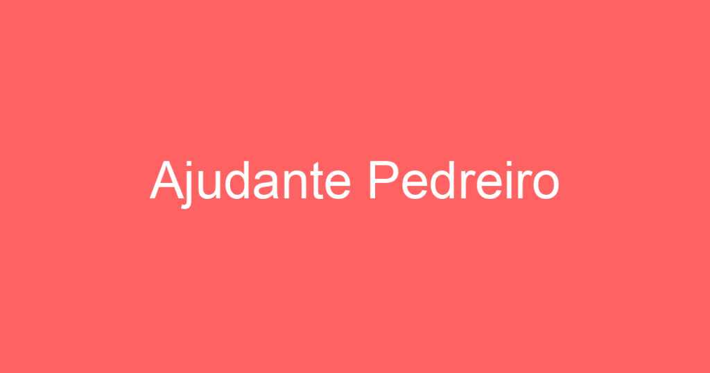 Ajudante Pedreiro 1