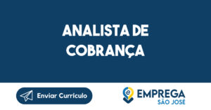 Analista de Cobrança-São José dos Campos - SP 3