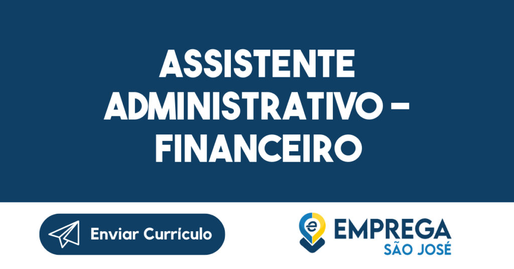 Assistente Administrativo - Financeiro-São José dos Campos - SP 1