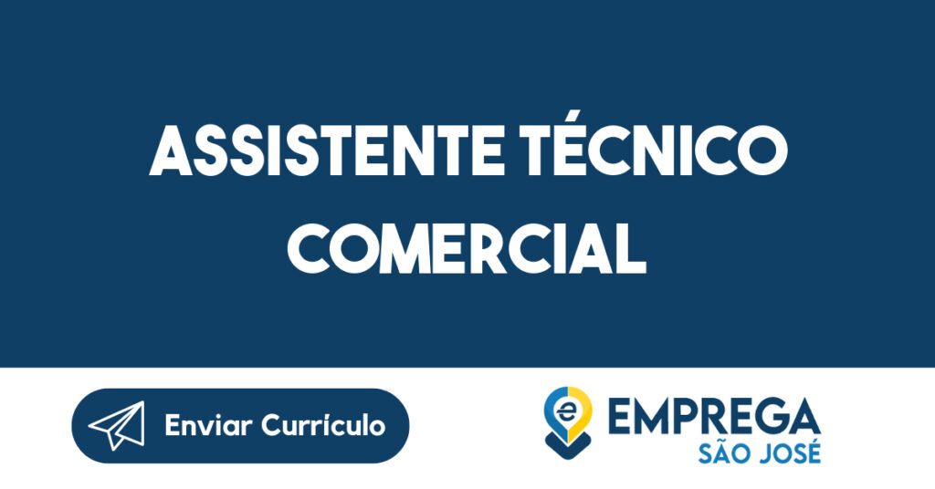 Assistente Técnico Comercial-São José dos Campos - SP 1