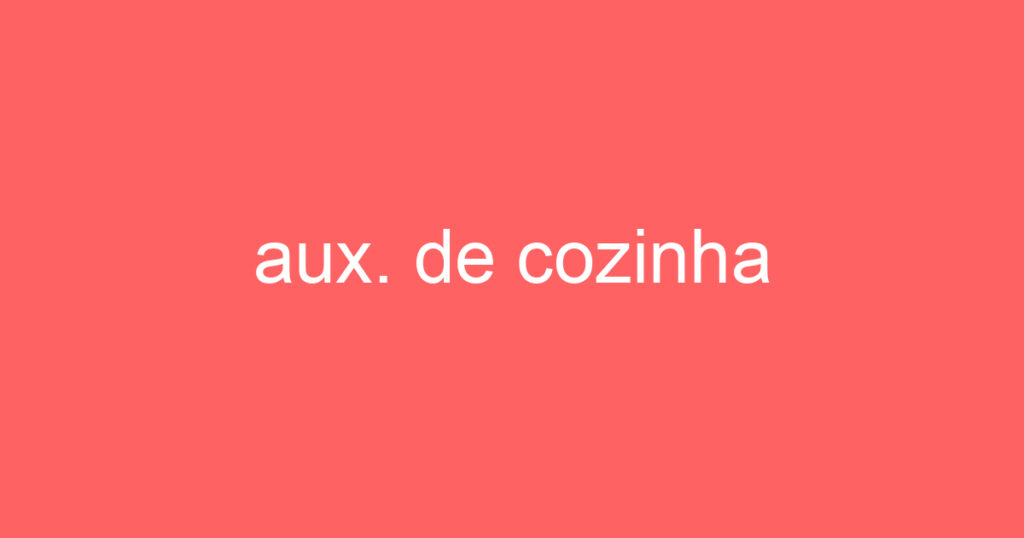 aux. de cozinha 1