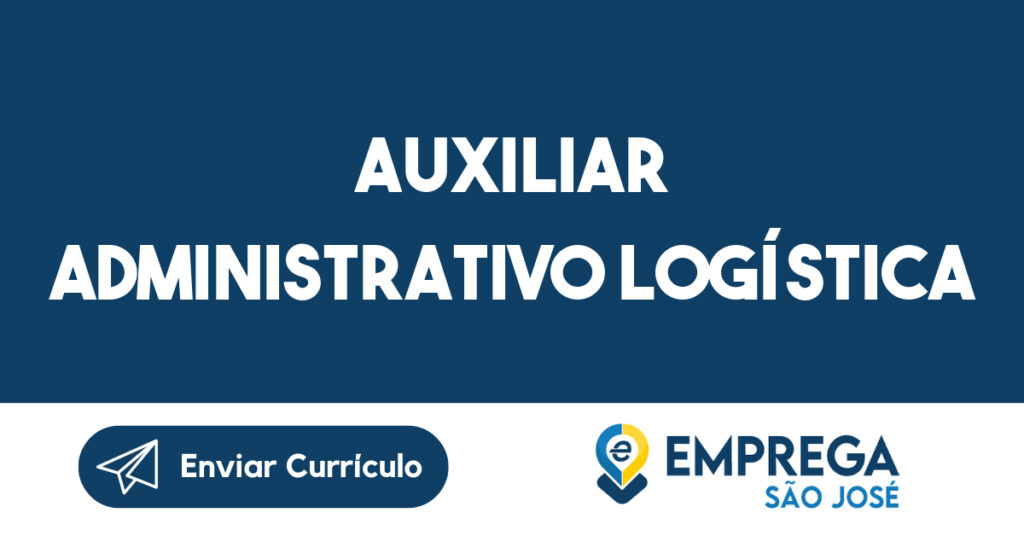 Auxiliar Administrativo Logística-Jacarei - SP 1