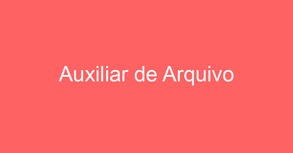 Auxiliar de Arquivo 1