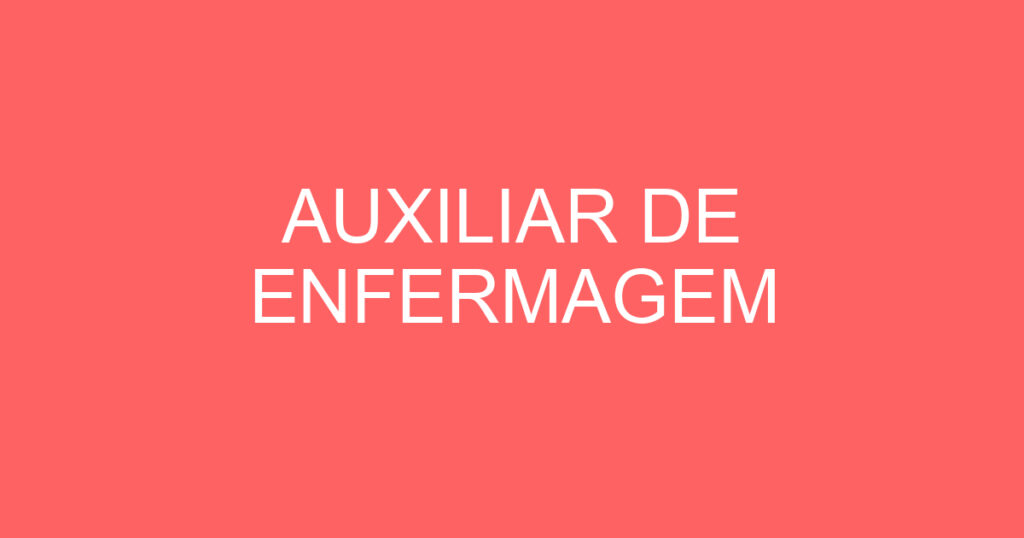 AUXILIAR DE ENFERMAGEM 1