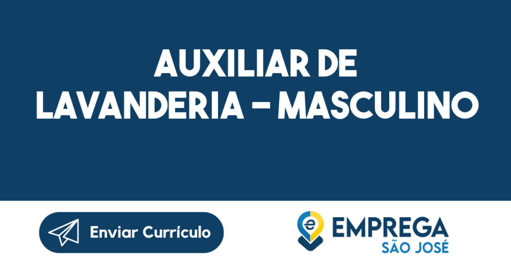 AUXILIAR DE LAVANDERIA - MASCULINO-São José dos Campos - SP 1