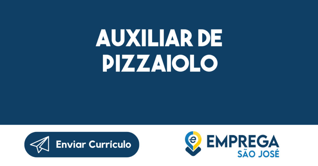 Auxiliar de Pizzaiolo-São José dos Campos - SP 1