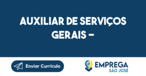 AUXILIAR DE SERVIÇOS GERAIS – -São José dos Campos - SP 5