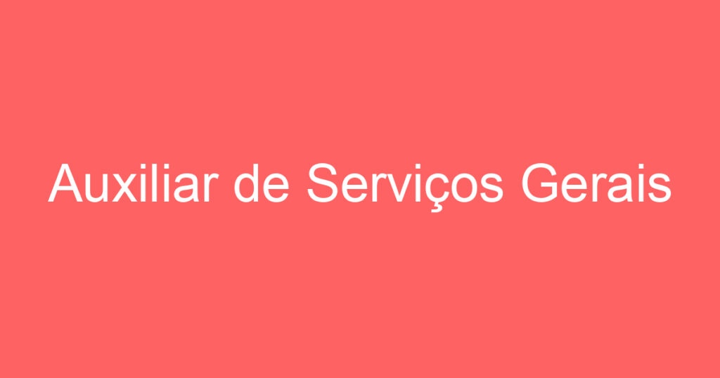 AUXILIAR DE SERVIÇOS GERAIS 1