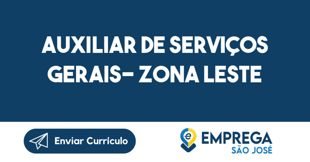 Auxiliar de Serviços Gerais- Zona Leste-São José dos Campos - SP 1