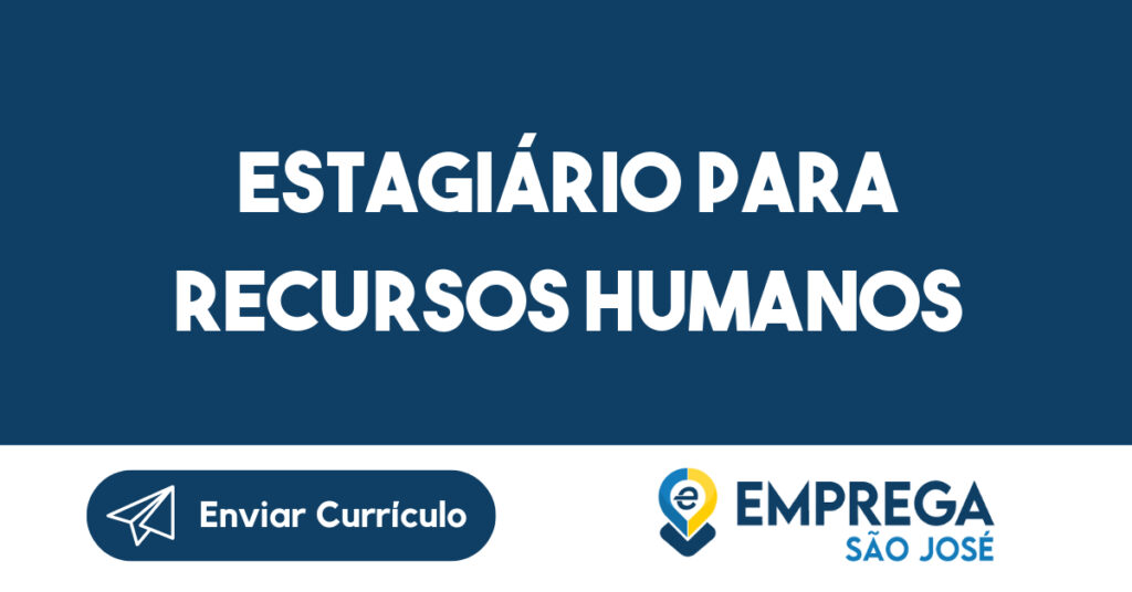 ESTAGIÁRIO PARA RECURSOS HUMANOS-Jacarei - SP 1