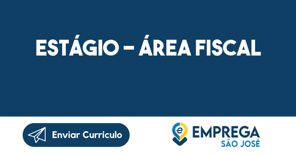 Estágio - área fiscal-São José dos Campos - SP 1