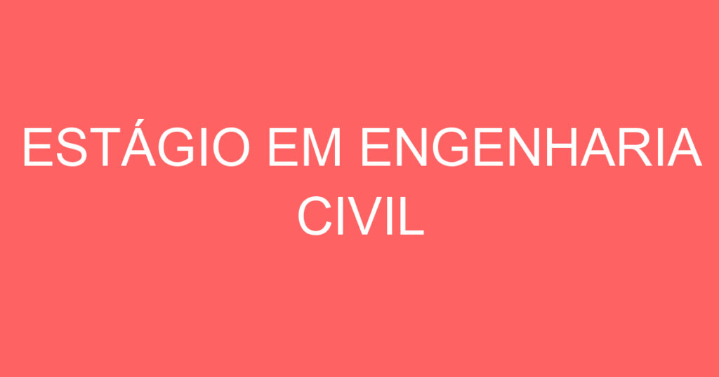 ESTÁGIO EM ENGENHARIA CIVIL 1