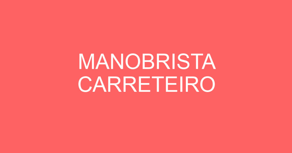 MANOBRISTA CARRETEIRO 1