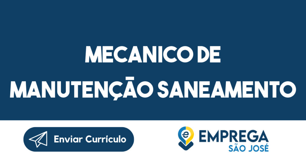 Mecanico de Manutenção Saneamento-Caraguatatuba - SP 1