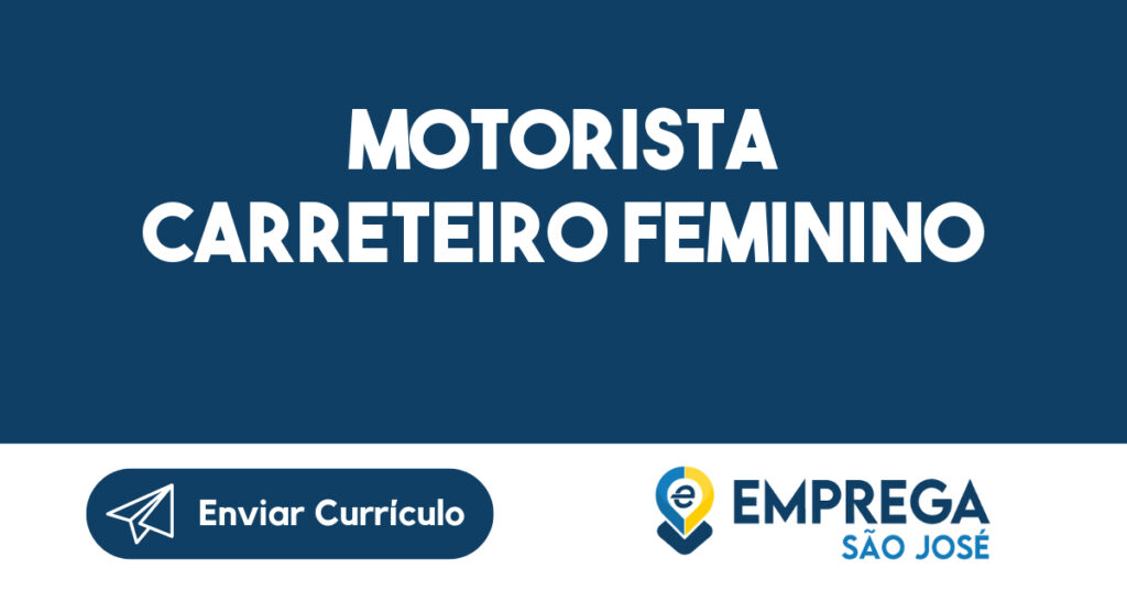 Motorista Carreteiro feminino -São José dos Campos - SP 1