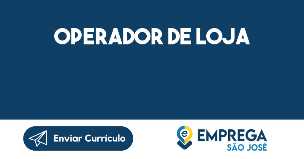 OPERADOR DE LOJA-São José dos Campos - SP 1