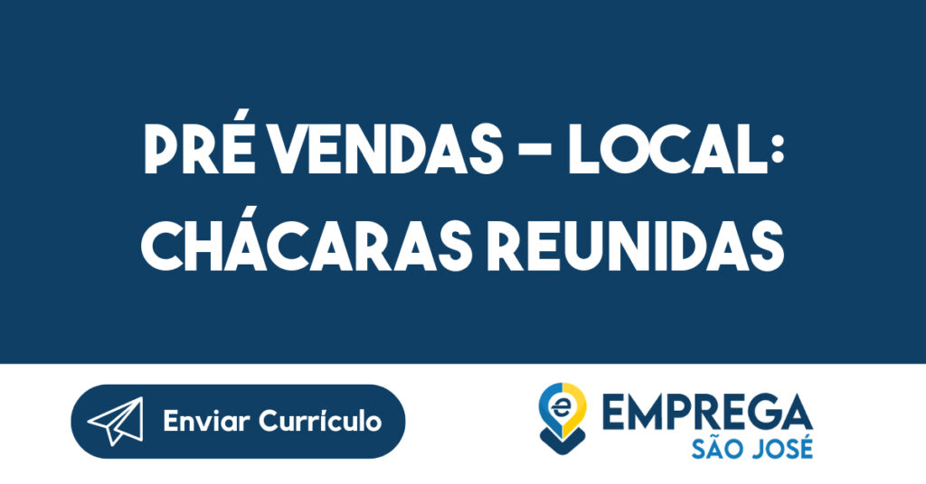 PRÉ VENDAS – LOCAL: CHÁCARAS REUNIDAS -São José dos Campos - SP 1