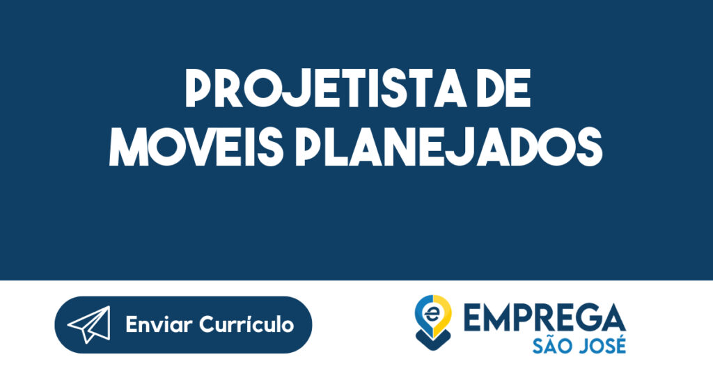 PROJETISTA DE MOVEIS PLANEJADOS-São José dos Campos - SP 1