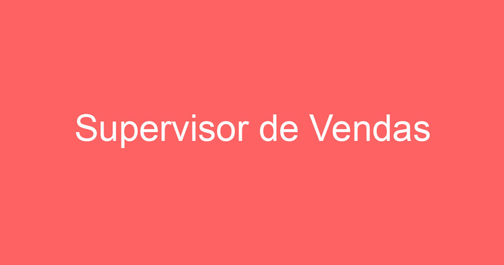 Supervisor de Vendas 1