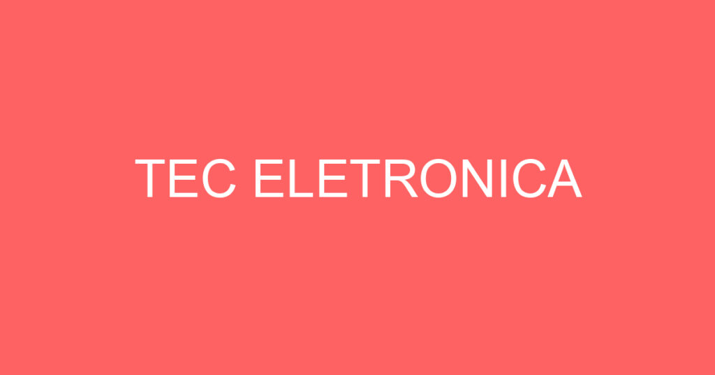 TEC ELETRONICA 1