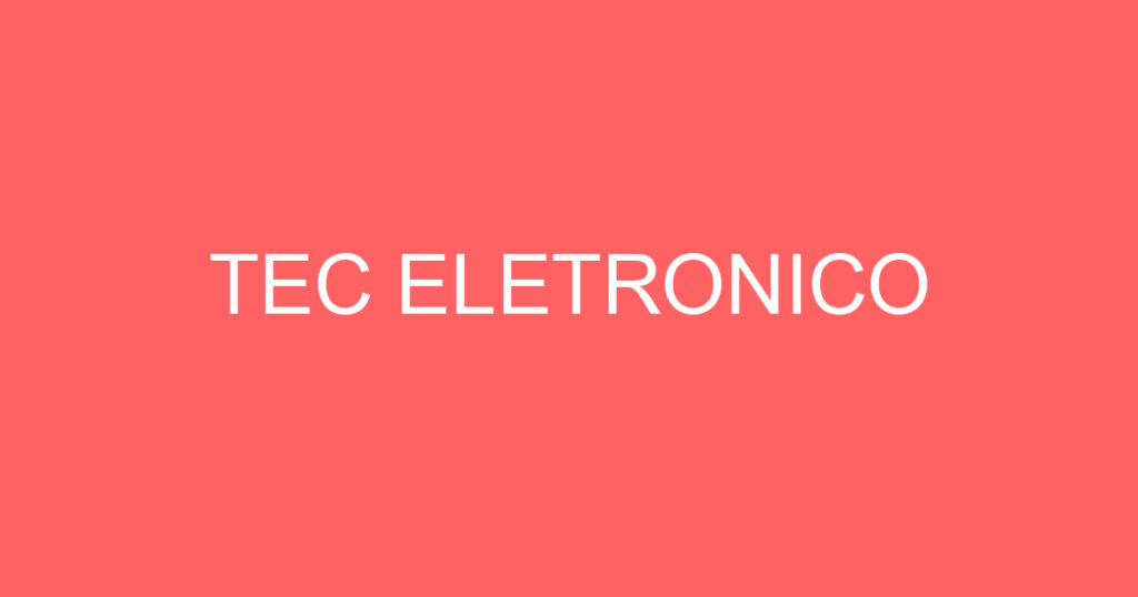 TEC ELETRONICO 1