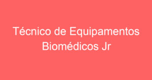 Técnico de Equipamentos Biomédicos Jr 13