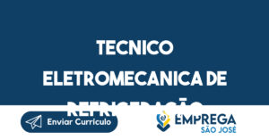 TECNICO ELETROMECANICA DE REFRIGERAÇÃO-São José dos Campos - SP 12