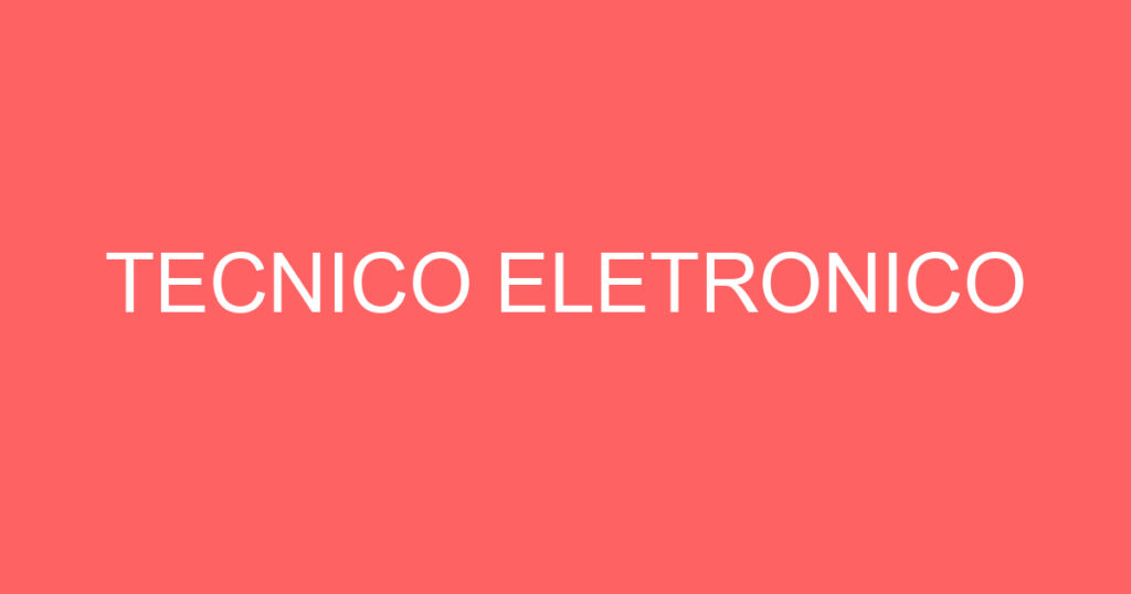 TECNICO ELETRONICO 1