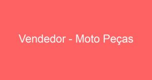 Vendedor - Moto Peças 9