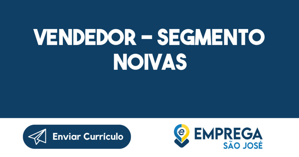 Vendedor - Segmento Noivas-São José dos Campos - SP 1