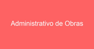 Administrativo de Obras 9