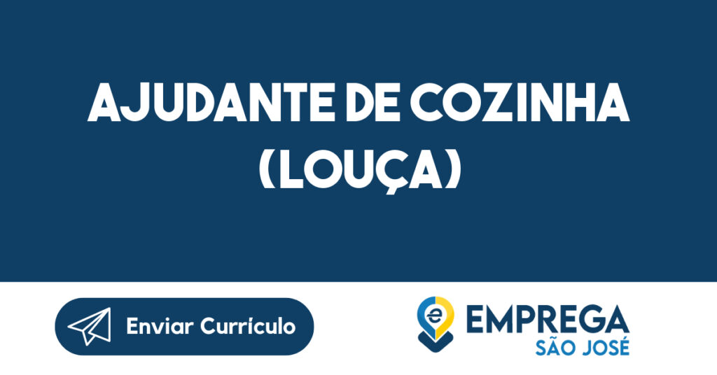 AJUDANTE DE COZINHA (Louça)-São José dos Campos - SP 1