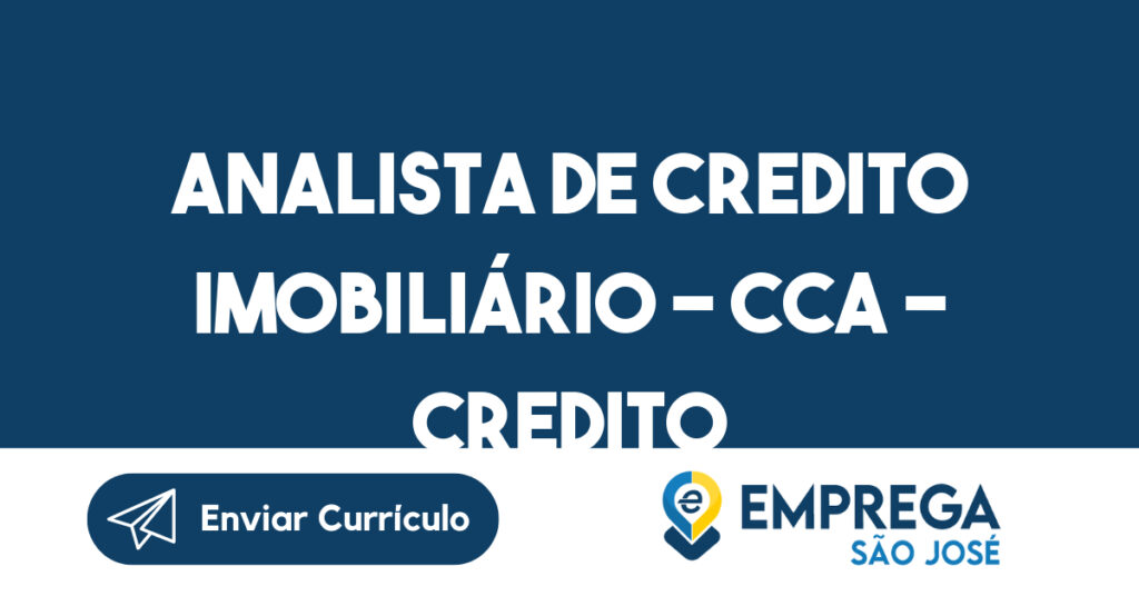 ANALISTA DE CREDITO IMOBILIÁRIO - CCA - CREDITO IMOBILIARIO-Jacarei - SP 1