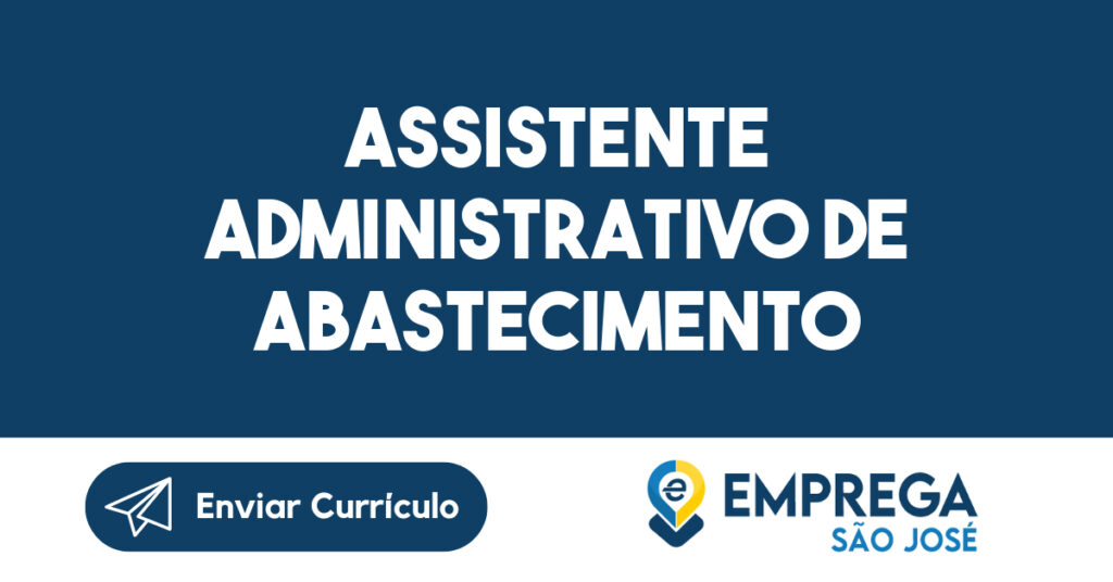 Assistente Administrativo de Abastecimento-Guararema - SP 1