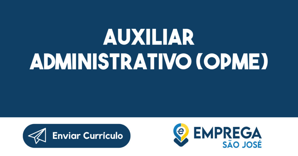 AUXILIAR ADMINISTRATIVO (OPME)-Jacarei - SP 1