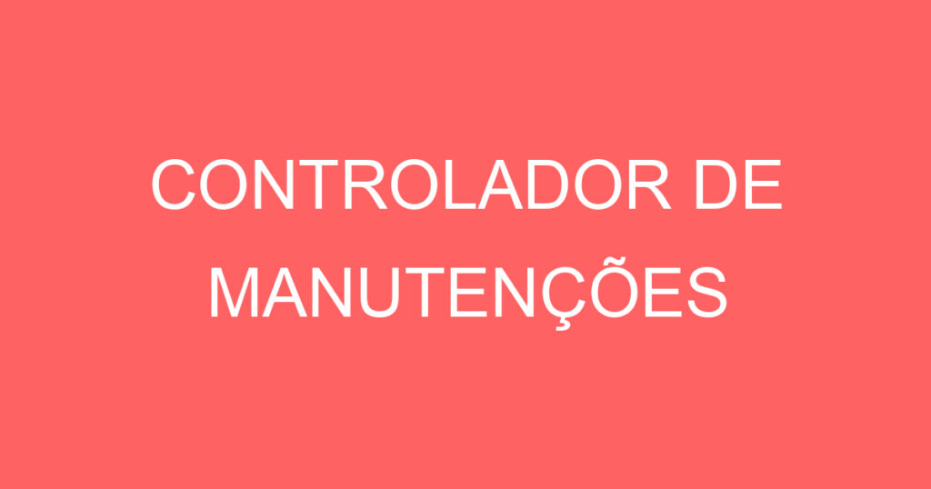 CONTROLADOR DE MANUTENÇÕES 1