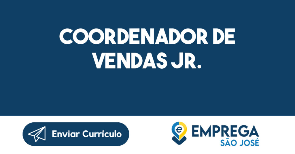 COORDENADOR DE VENDAS JR.-São José dos Campos - SP 1