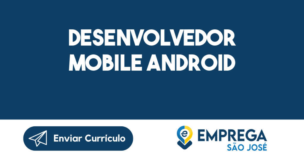 Desenvolvedor Mobile Android 1