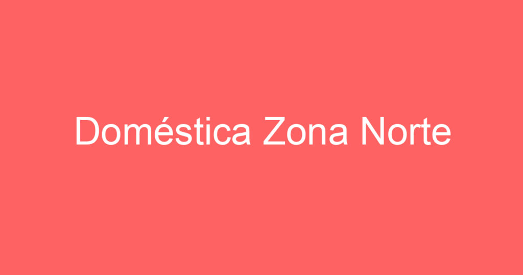 Doméstica Zona Norte 1