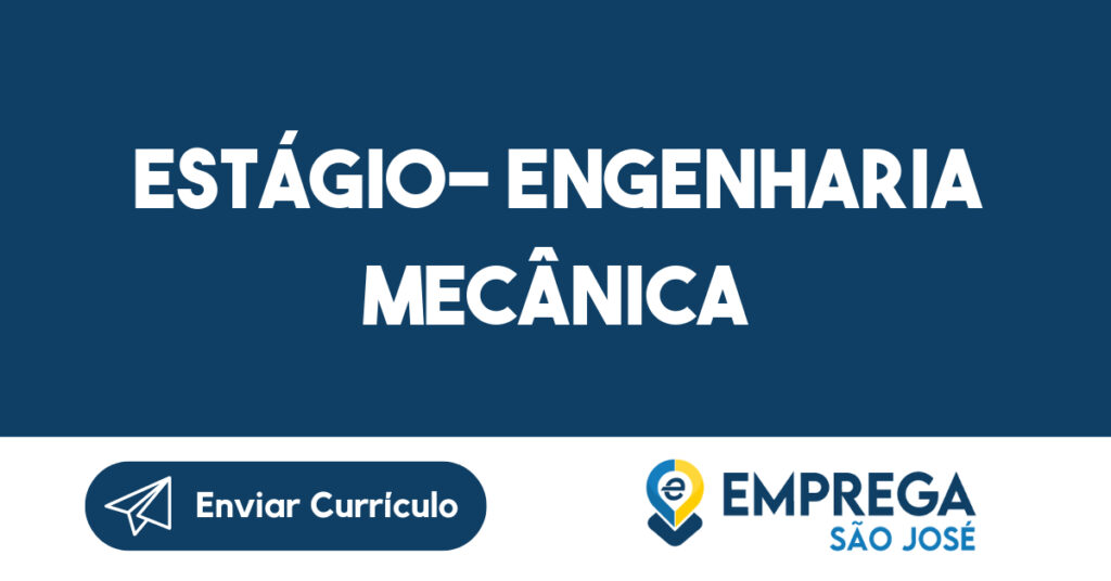 Estágio- Engenharia Mecânica-São José dos Campos - SP 1