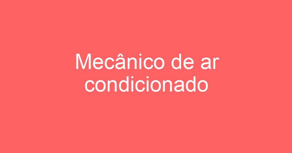 Mecânico de ar condicionado 1